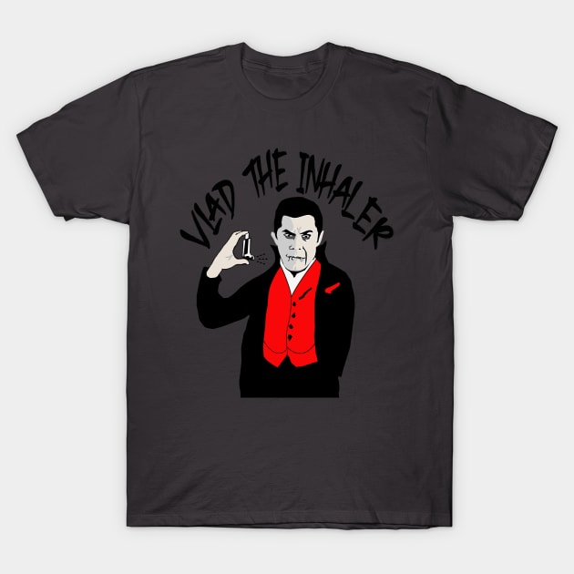 Vlad the Inhaler - Dracula T-Shirt by Magnetar